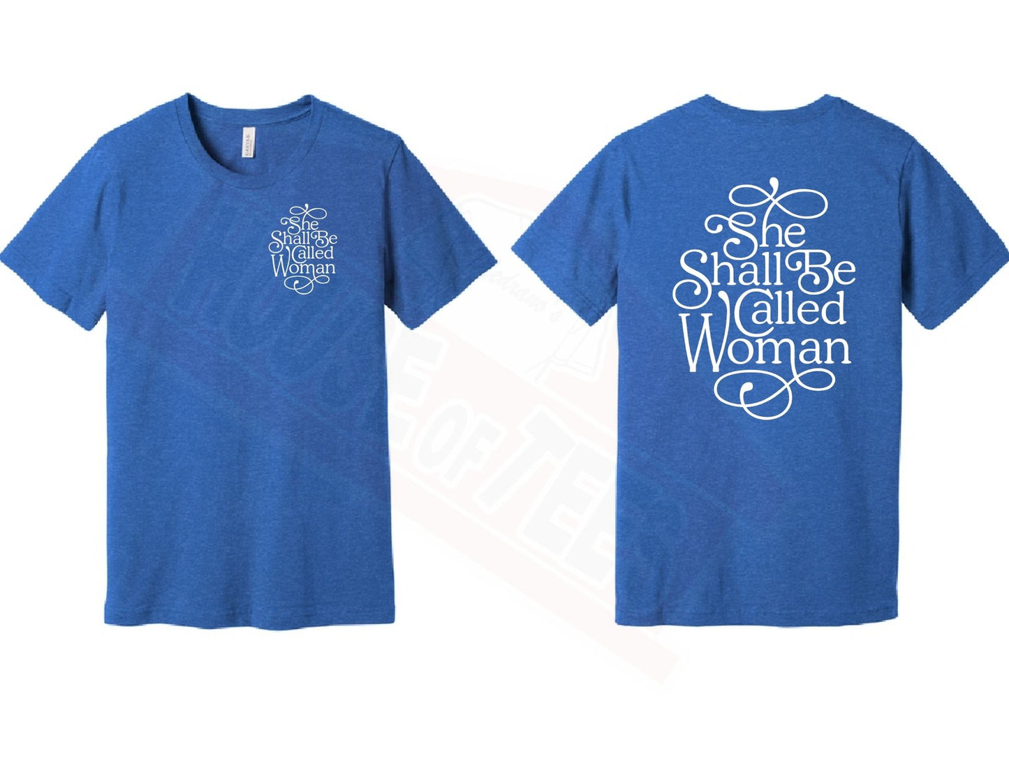 "She Shall be called Woman" Leader shirt
